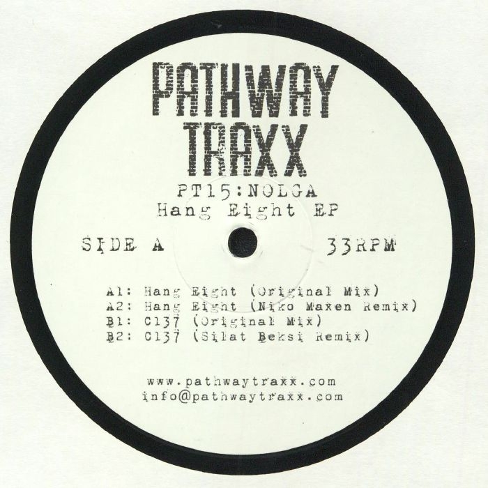 ( PT 15 ) NOLGA - Hang Eight EP (12") Pathway Traxx