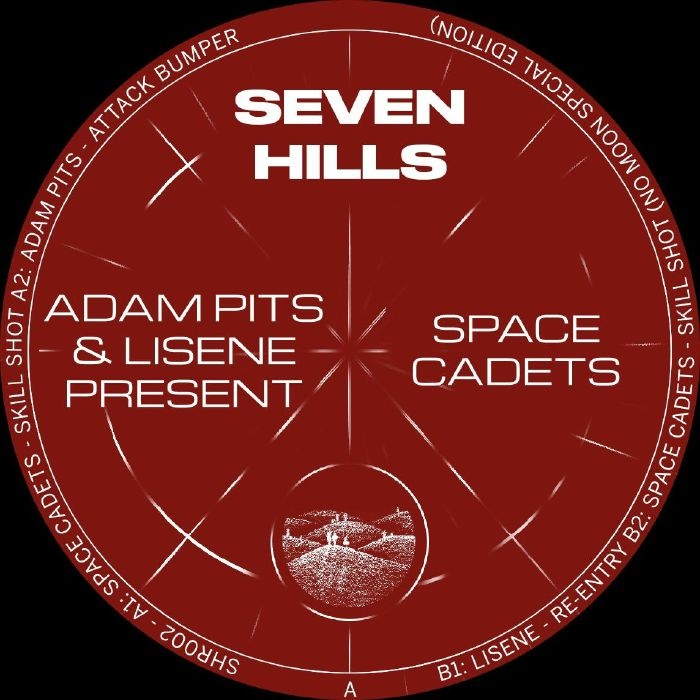 ( SHR 002 ) SPACE CADETS / ADAM PITS / LISENE -  Adam Pits & Lisene - present Space Cadets (12") Seven Hills