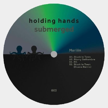 ( HHSUB 003 ) MARIIN - Stuck In Town Ep ( 12" vinyl ) Holding Hands Submerged