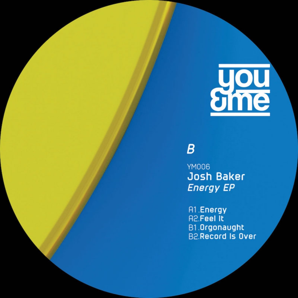( YM 006 ) JOSH BAKER - Energy ( 12" vinyl ) You&Me Records
