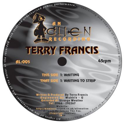 ( AL 005 ) Terry Francis - Waitin (12") Alien recordings
