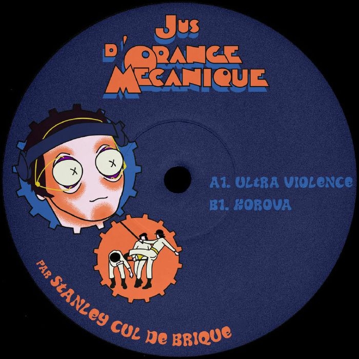 ( ORNGJMC ) STANLEY CUL DE BRIQUE - Jus D'orange Mecanique (12") unknown label