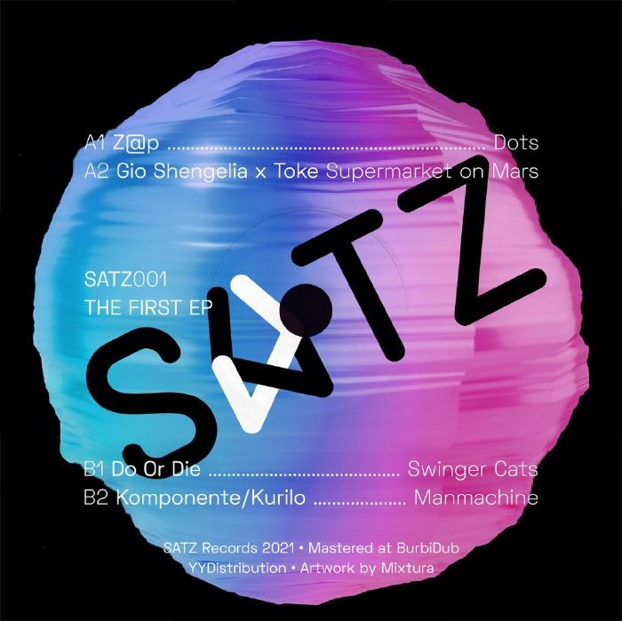 ( SATZ 001 )  Z@P / GIO SHENGELIA & TOKE / DO OR DIE / KOMPONENTE & KURILO  - The First EP (12") SATZ Georgia