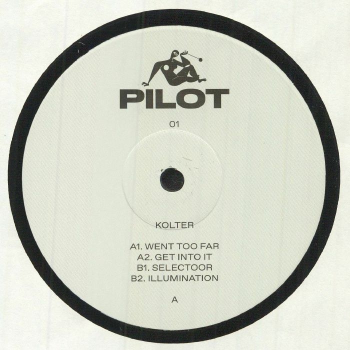 ( PILOT 01 ) KOLTER - Went Too Far (140 gram vinyl 12") Pilot UK
