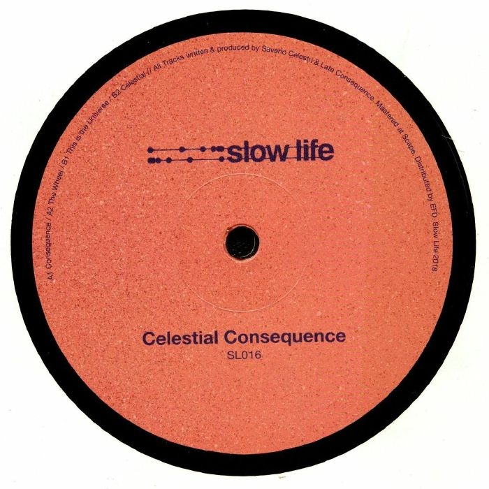( SL 016 ) SAVERIO CELESTRI / LATE CONSEQUENCE - Celestial Consequence (heavyweight vinyl 12" + sticker) Slow Life