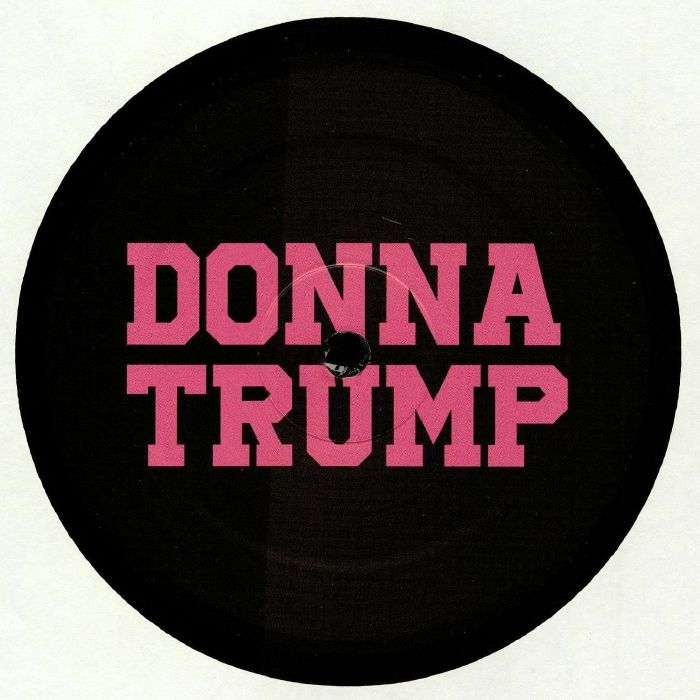 ( V 0734LUV2020 ) DONNA TRUMP - Donna Trump (12") Donna Trump