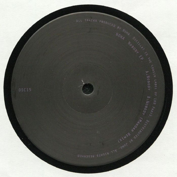 ( OSC 15 ) NOHA - Nobody (feat Mandar remix) (180 gram vinyl 12") Oscillat Music