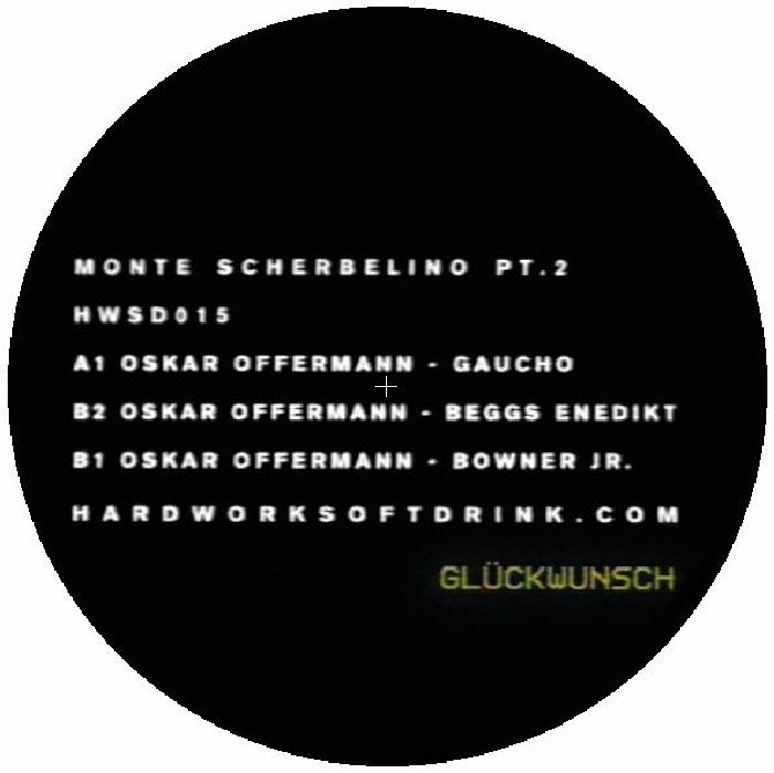 ( HWSD 015 ) Oskar OFFERMANN - Monte Scherbelino Part 2 (12") Hardworksoftdrink