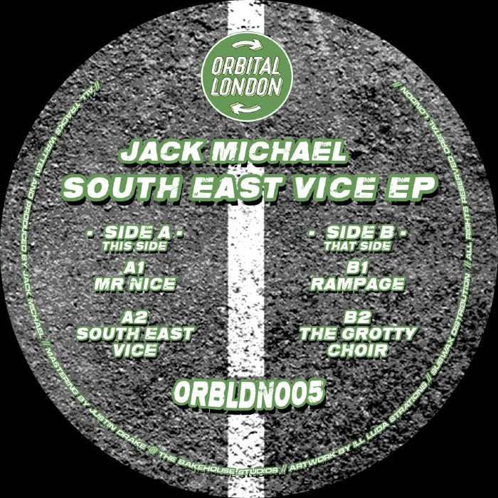 ( ORBLDN 005 ) Jack MICHAEL - South East Vice EP (12") Orbital London