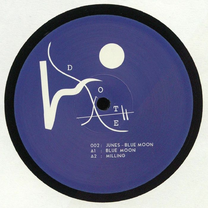 ( DOTE 002 ) JUNES - Blue Moon (12") Dote