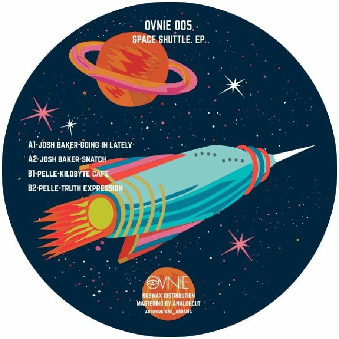 ( OVNIE 005 ) Josh BAKER / PELLE - Space Shuttle EP (12") Ovnie Spain