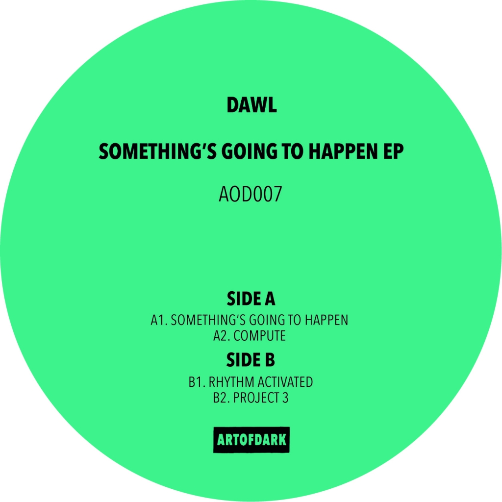 ( AOD 007 ) DAWL - Something's Going To Happen EP (12") Art Of Dark