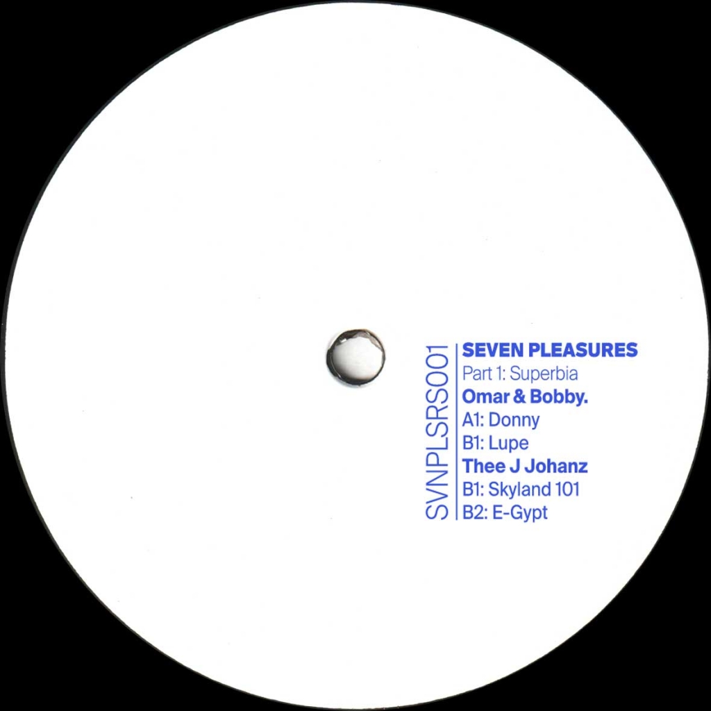 ( SVNPLSRS 001 ) OMAR & BOBBY / THEE J JOHANZ - Seven Pleasures Part 1: Superbia EP (12") Seven Hills Records / Pleasure Club