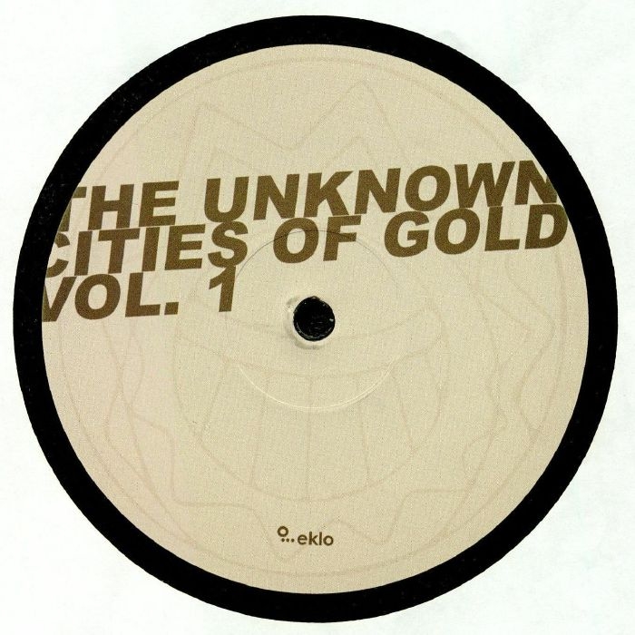 ( EKLO 0401 ) FRANCE 98 / WALID / HANK RIDEAU - The Unknown Cities Of Gold Vol 1 (12") Eklo France