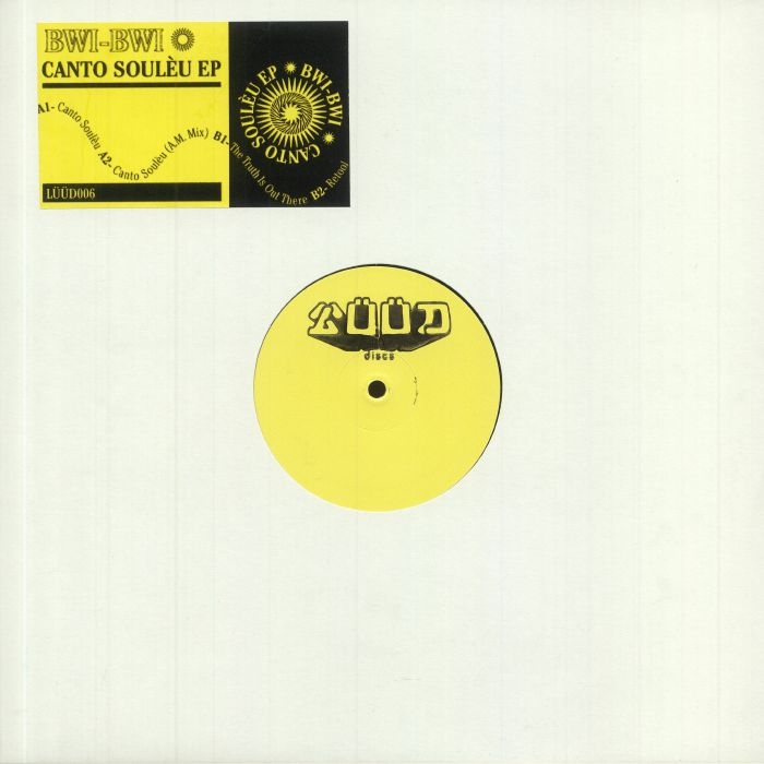( LUUD 006 ) BWI BWI - Canto Souleu EP (hand-stamped 12") Luud Discs France