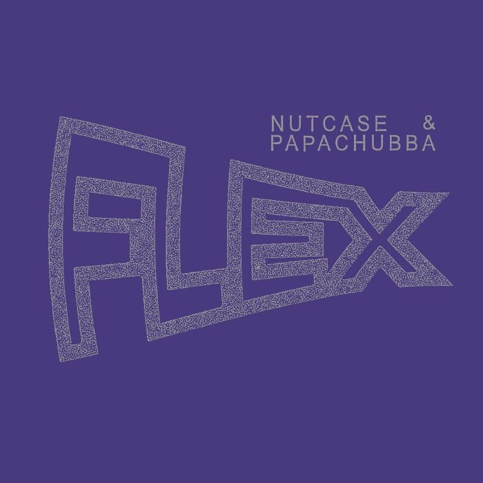 ( BE 008 ) NUTCASE & PAPACHUBBA - Flex (12") Best Effort