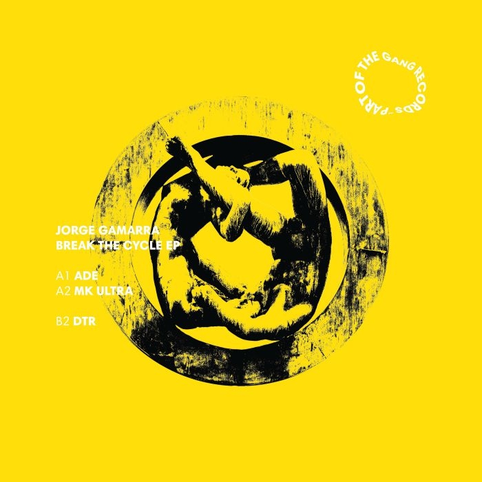 ( POTG 003 ) Jorge GAMARRA - Break The Cycle EP (12") Part Of The Gang Germany