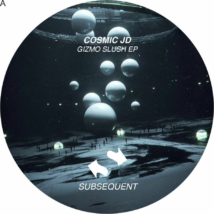 ( SUB 010 ) COSMIC JD - Gizmo Slush EP (12") Subsequent