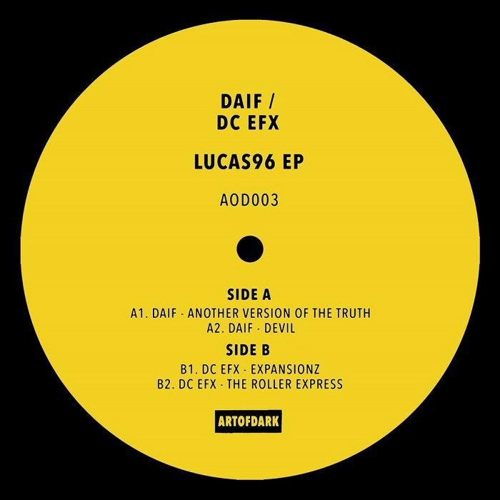 ( AOD 003 ) DAIF / DC EFX - Lucas 96 EP (12") Art Of Dark