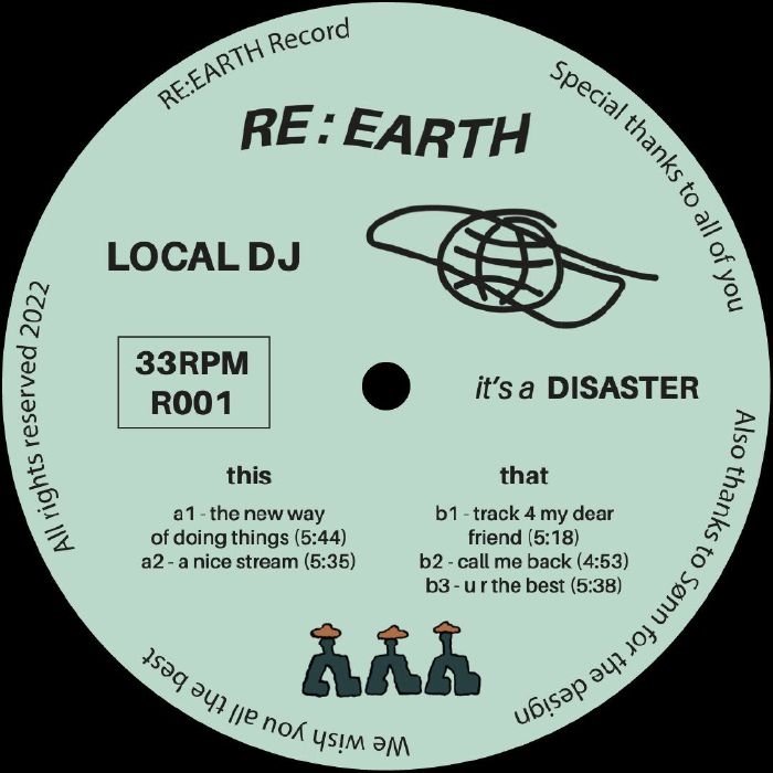 ( R 001 ) LOCAL DJ - It's A Disaster (12") Re:earth
