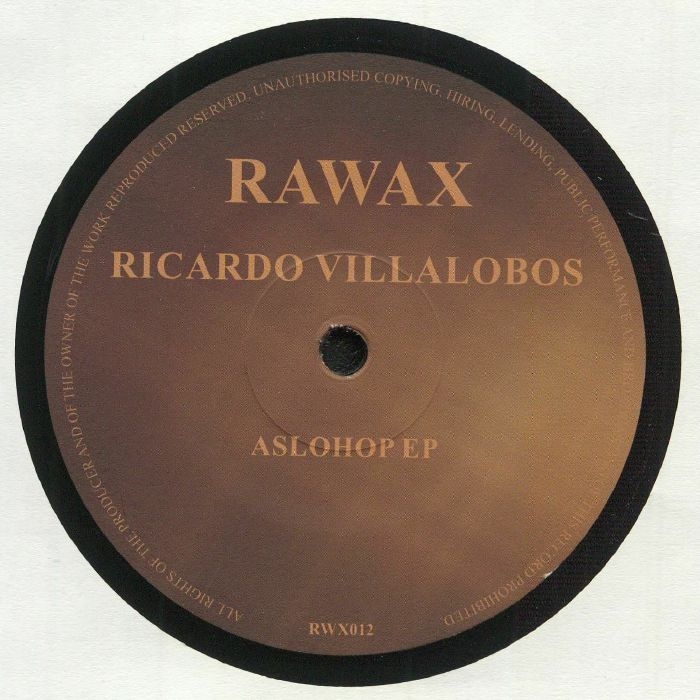 ( RWX 012 ) Ricardo VILLALOBOS - Aslohop EP (12") Rawax Germany