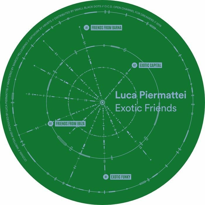 ( OCD 005 ) Luca PIERMATTEI - Exotic Friends (12") Open Channel For Dreamers