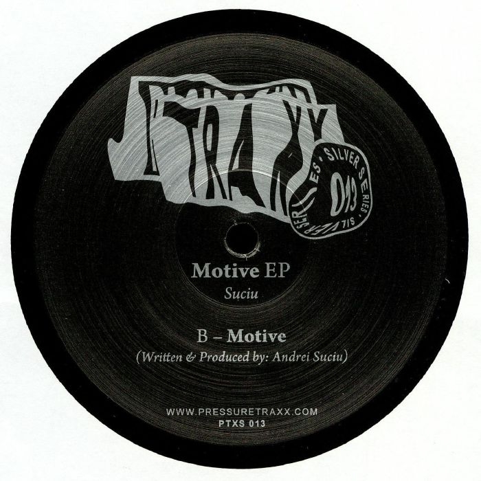 ( PTXS 013 ) SUCIU - Motive EP (heavyweight vinyl 12") Pressure Traxx Silver Series