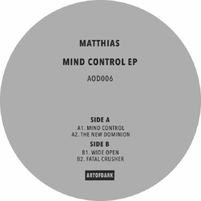 ( AOD 006 ) MATTHIAS - Mind Control EP (12")  Art Of Dark