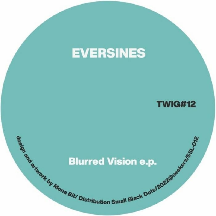 ( SSL 012 ) EVERSINES - Blurred Vision (12") Twig