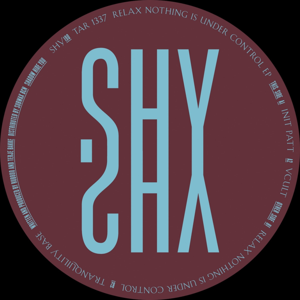 ( SHY 190 ) TAR 1337 - Relax Nothing Is Under Control EP (12") Shadow Hide You