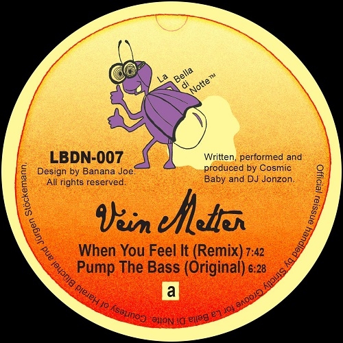 ( LBDN 007 ) VEIN MELTER - When You Feel It / Pump The Bass ( gold & purple mixed official re-issue 12") La Bella Di Notte
