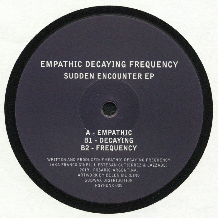 ( PSYFUNK 005 ) EMPATHIC DECAYING FREQUENCY - Sudden Encounter EP (12") Psyfunk Argentina