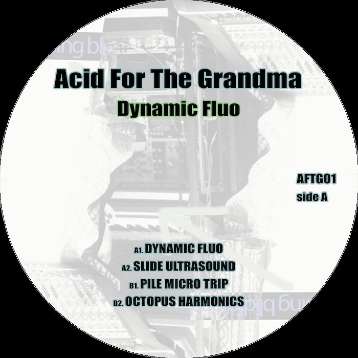 ( AFTG 01 ) ACID FOR THE GRANDMA - Dynamic Fluo ( 12" ) Acid For The Grandma