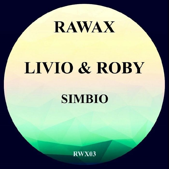 ( RWX 03 ) LIVIO & ROBY - Simbio (12") Rawax Germany