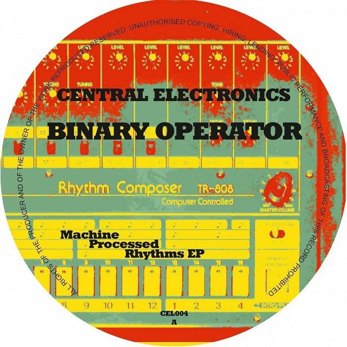 ( CEL 004 ) BINARY OPERATOR - Machine Processed Rhythms EP (12") Central Electronics Germany