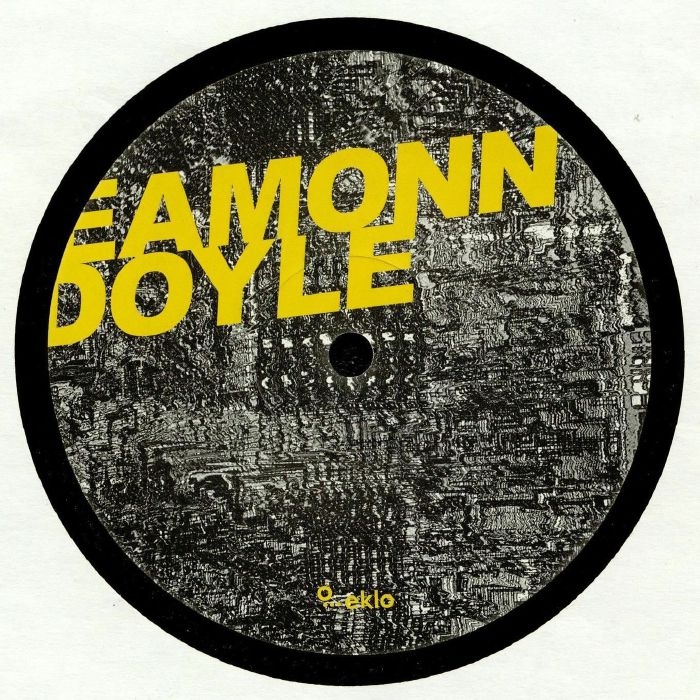 ( EKLO 041 ) Eamonn DOYLE - Ghost Of The Machine EP (12") Eklo France