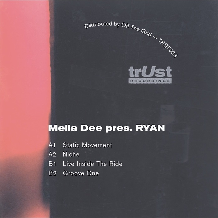 ( TRST 003 ) MELLA DEE PRES. RYAN - Connected Experiences EP ( 12" ) trUst Recordings