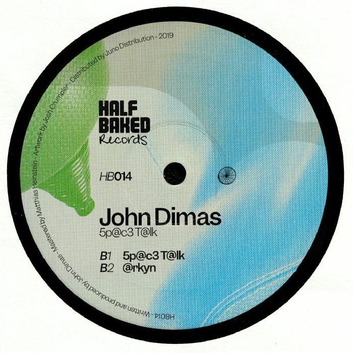 (  HB 014 ) John DIMAS -: Sp@c3 T@lk : (140 gram vinyl 12") Half Baked