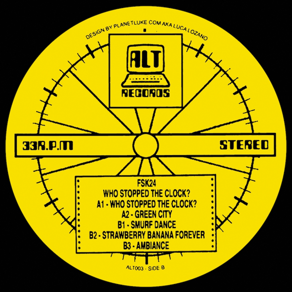 ( ALT 003 ) FSK24 - Who Stopped The Clock? ( 12" vinyl ) ALT Records
