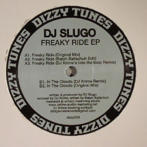 (  DIZZY 003 ) DJ SLUGO - Freaky Ride EP (12") Dizzy Tunes Germany