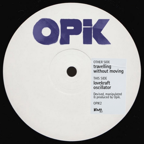 ( OPIK 2 ) OPIK - Travelling Without Moving EP ( 12" vinyl ) Opik