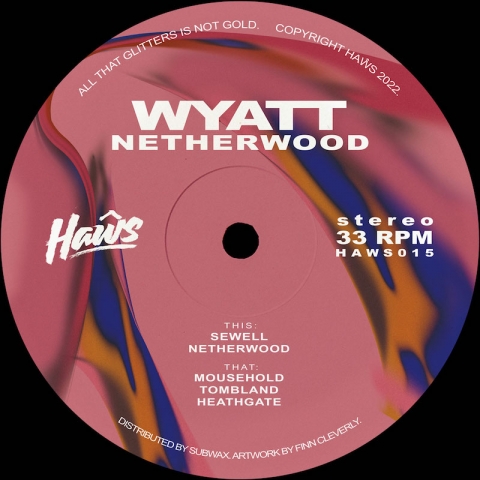 ( HAWS 015 ) WYATT - Netherwood ( 12" vinyl ) Haŵs