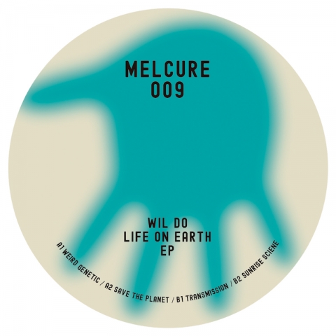 ( MELCURE 009 ) WIL DO - Life On Earth EP ( 12" vinyl ) Melcure