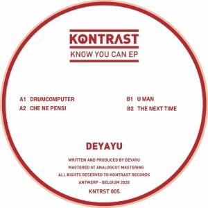 ( KNTRST 005 ) DEYAYU - Know You Can EP (12") Kontrast US