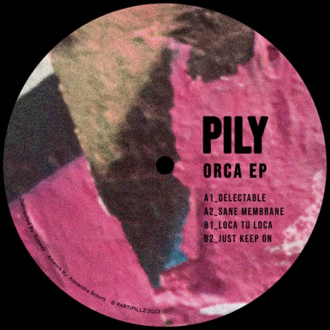 ( PARPILL 01 ) PILY - Orca EP ( 12" ) Parti Pillz