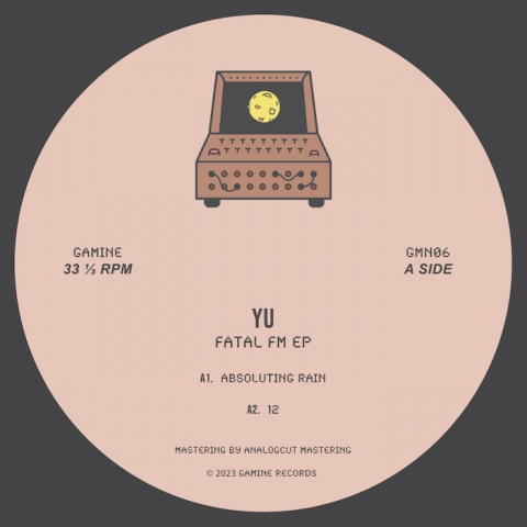 ( GMN 06 ) YU - Fatal FM EP ( 12" ) Gamine