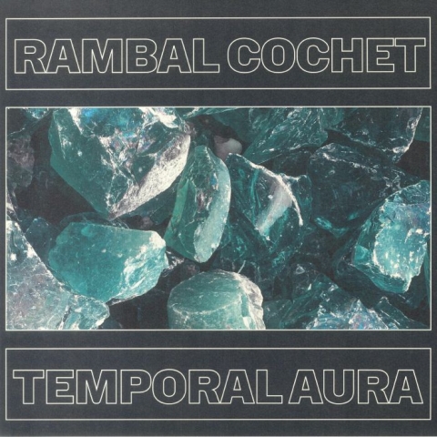 ( TMCC 001 ) RAMBAL COCHET - Temporal Aura (12") Crystal Ceremony