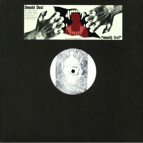 ( WHYTENUMBERS 007 ) Donald DUST - Mouth Feel EP (hand-stamped 12" + sticker) Blaq Numbers