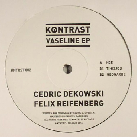 ( KNTRST 002 ) Cedric DEKOWSKY / FELIX REIFENBERG - Vaseline EP (12") - Kontrast Music