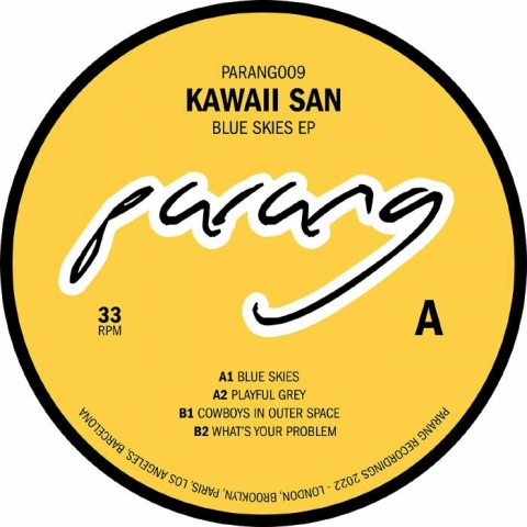 ( PARANG 009 ) KAWAII SAN - Blue Skies EP (12") Parang Recordings